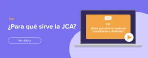 Ver ahora para qué sirve la junta de conciliación y arbitraje JCA