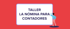 Taller: La nómina para contadores | Runa HR