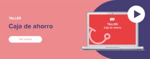 Ver ahora Taller: Caja de ahorro