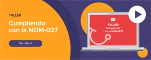 Ver ahora Taller: Cumpliendo con la NOM-037