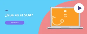 Ver ahora Tip: ¿Qué es el SUA?