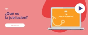 Ver ahora Tip: ¿Qué es la jubilación?