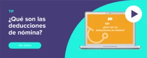 Ver ahora Tip: ¿Qué son las deducciones de nómina?