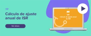 Ver ahora Tip: Cálculo del ajuste anual de ISR