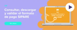 Ver ahora Tip: Consultar, descargar y validar el formato de pago SIPARE