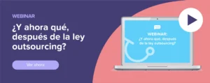 Ver ahora Webinar: ¿Y ahora qué, después de la ley outsourcing?