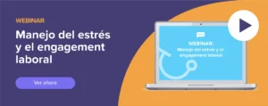 Ver ahora Webinar: Manejo del estrés y el engagement laboral