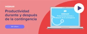 Ver ahora Webinar: Productividad durante y después de la contingencia