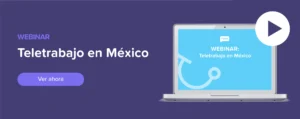 Ver ahora Webinar: Teletrabajo en México